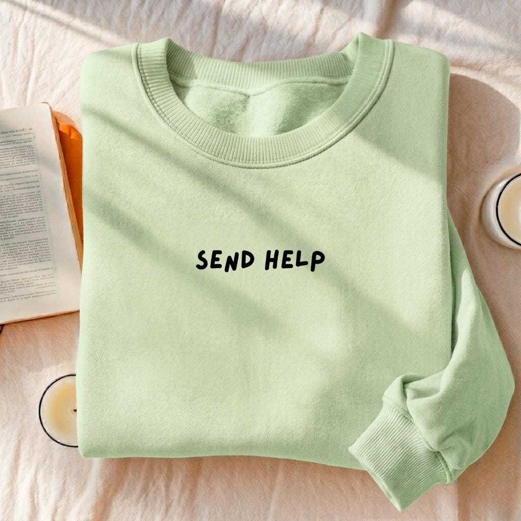 Send Help | Essential Heavyweight Crewneck Sweatshirt | Cozy Cotton Pullover | Minimalist Streetwear | Funny Quote Sweatshirt