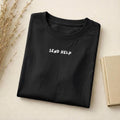 Send Help | Funny Sarcastic Shirt | Slim Fit Cotton Blend T-Shirt | Dry Humor Outfit | Simple Minimalist Style