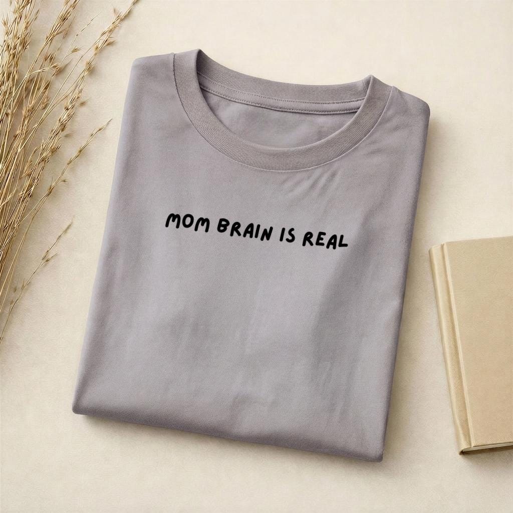 Mom Brain is Real | Standard T-Shirt Slim Fit | Cotton Blend Graphic Tee | Funny Mom Life Shirt | Relatable Motherhood Tee