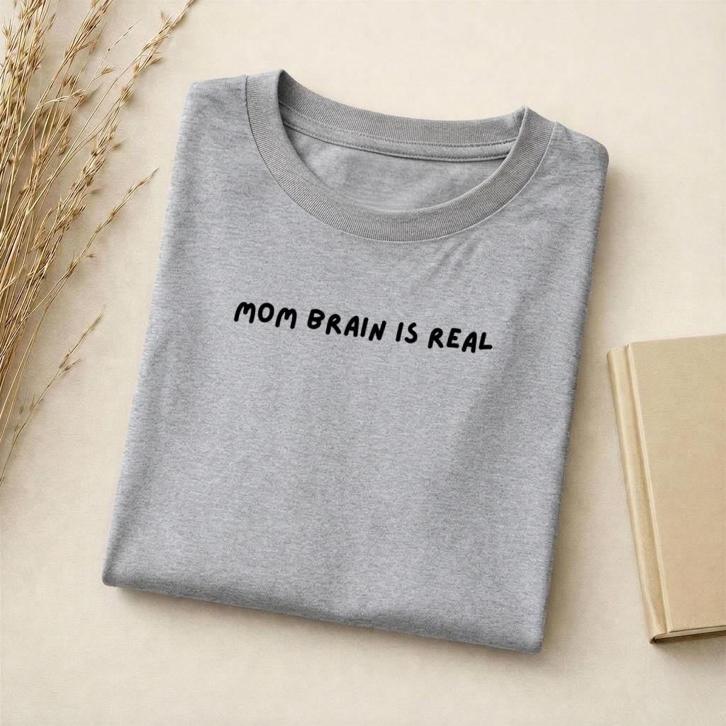 Mom Brain is Real | Standard T-Shirt Slim Fit | Cotton Blend Graphic Tee | Funny Mom Life Shirt | Relatable Motherhood Tee