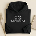 It’s Fine I’m Fine Everything is Fine Hoodie | Women’s Heavyweight Cotton Blend Pullover Hoodie | Funny Casual Streetwear Sweatshirt