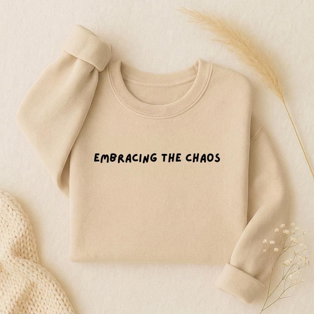 Embracing The Chaos | Oversized Sweatshirt | Women’s Loose Fit Crewneck Pullover | Minimalist Streetwear Sweater | Cozy Everyday Outfit