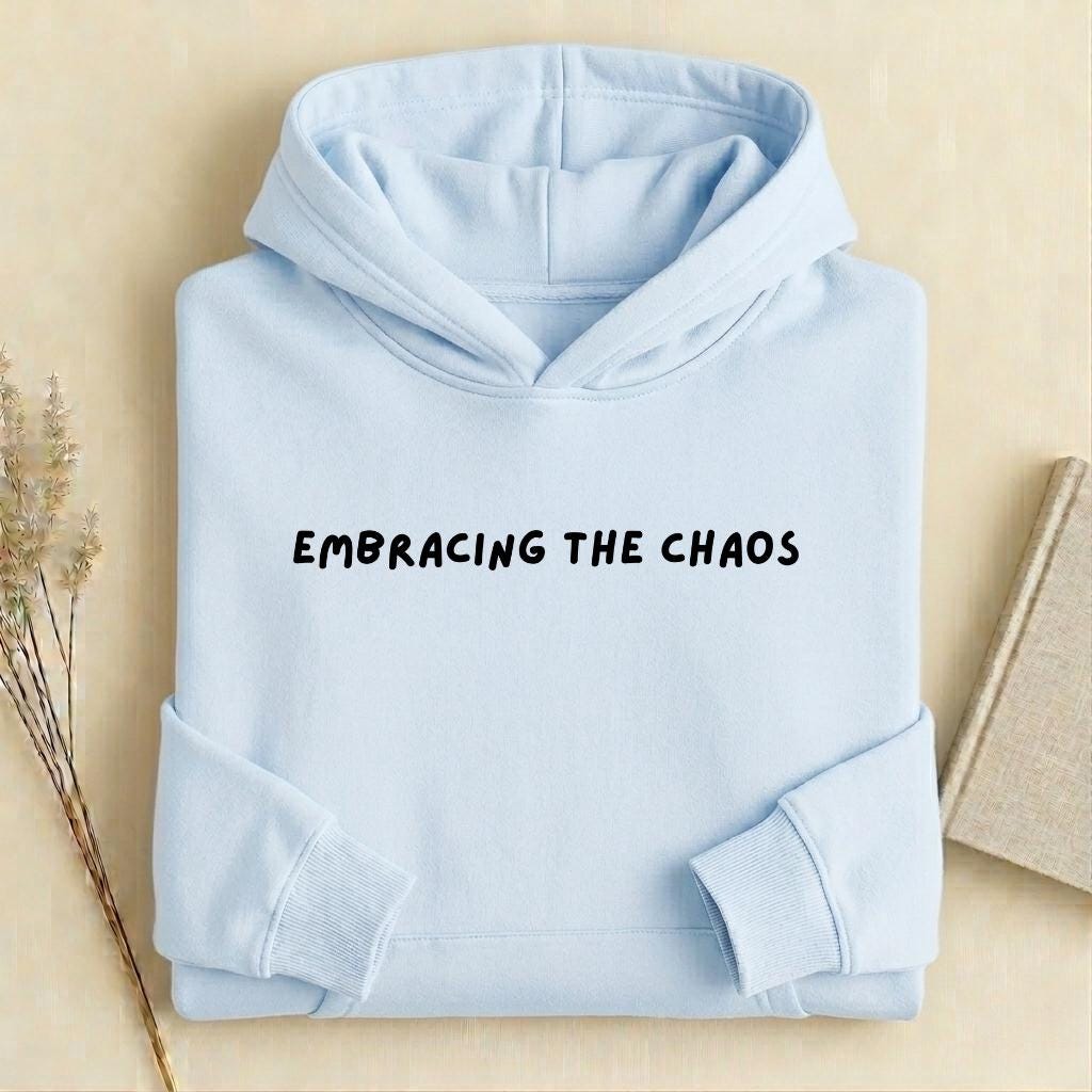 Embracing the Chaos | Heavyweight Cotton Blend Pullover Hoodie | Cozy Casual Streetwear Hoodie for Women