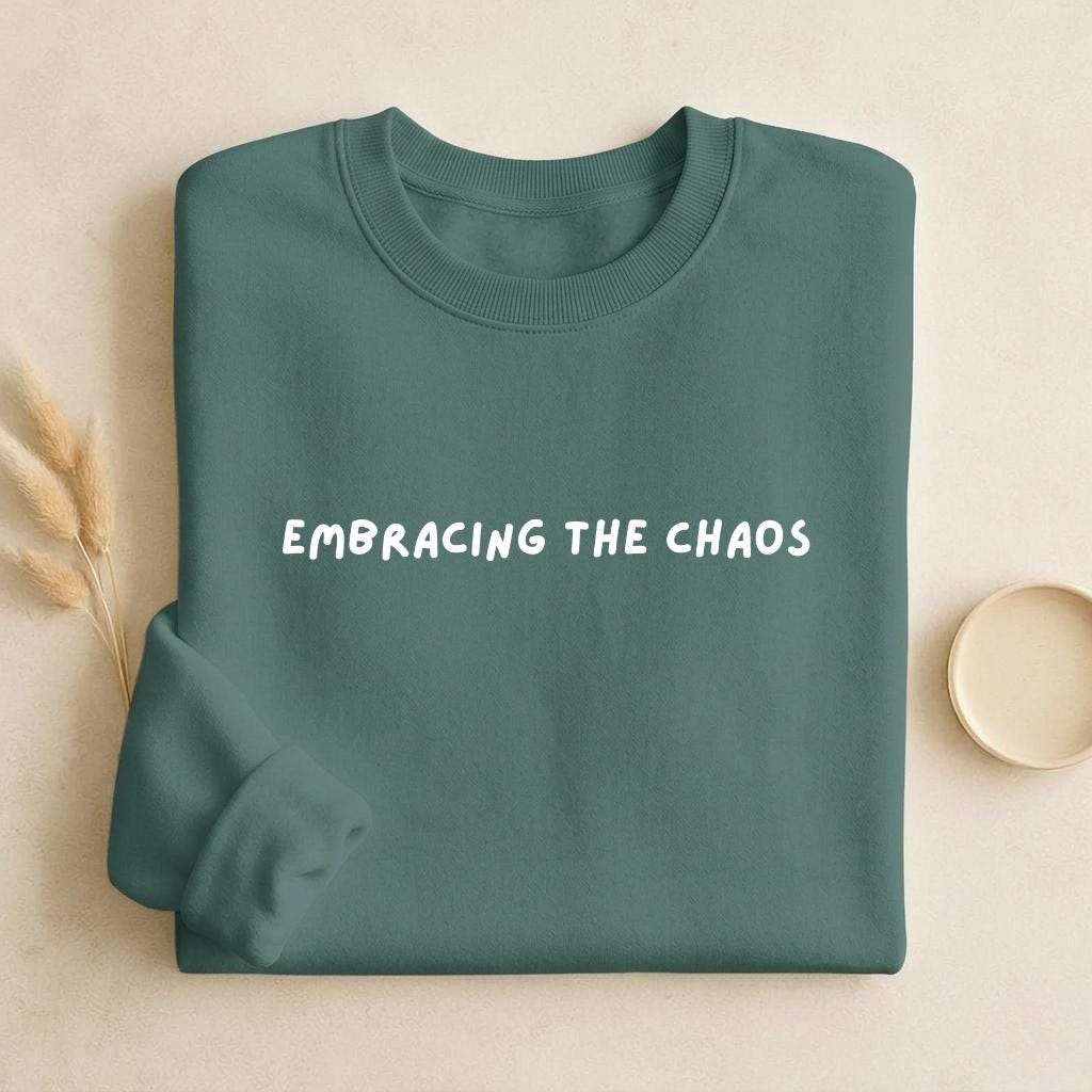 Embracing The Chaos | Unisex Classic Fit Crewneck Pullover | Cozy Cotton Sweater | Aesthetic Hoodie | Minimalist Streetwear