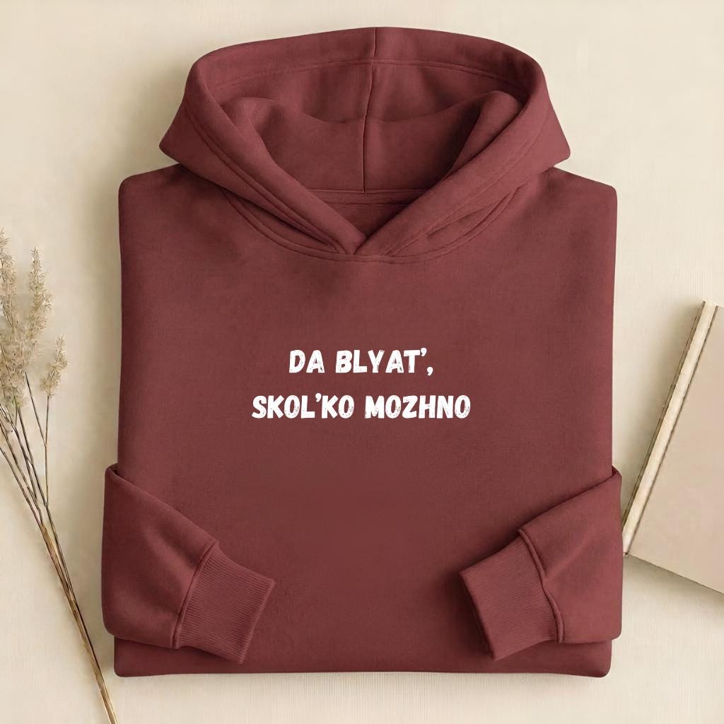 Da Blyat’, Skol’ko Mozhno | Heavyweight Hoodie | Cotton Blend Pullover Hoodie | Funny Russian Quote Hoodie | Casual Streetwear for Women