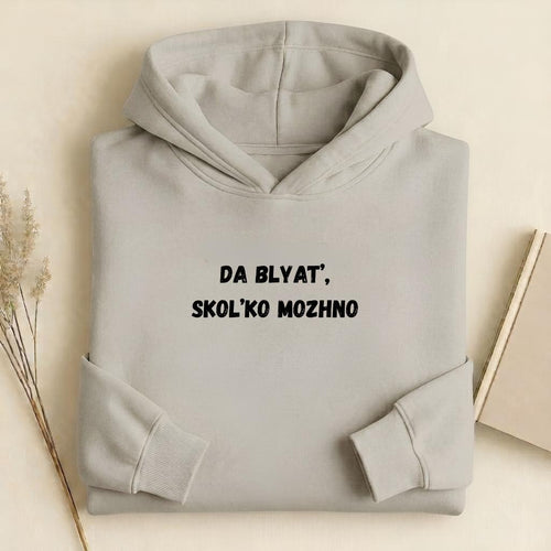 Da Blyat’, Skol’ko Mozhno | Cotton Blend Pullover Hoodie | Funny Russian Hoodie | Meme Quote Hoodie | Casual Streetwear