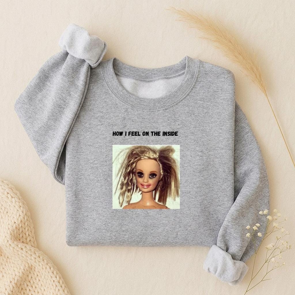 How I Feel On The Inside | Oversized Crewneck Pullover | Funny Emotional Quote Sweatshirt | Women’s Cozy Casual Wear