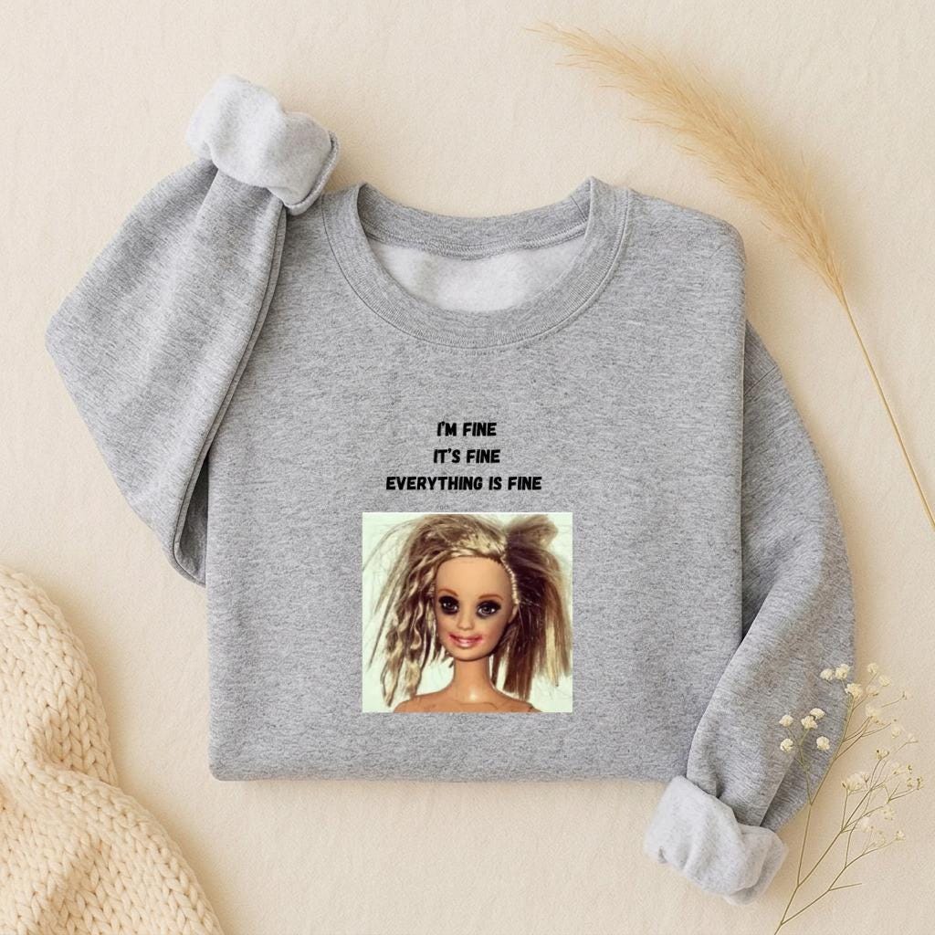 I’m Fine It’s Fine Everything Is Fine | Oversized Crewneck Sweatshirt Loose Fit | Minimalist Sarcastic Quote Pullover | Cozy Casual Wear