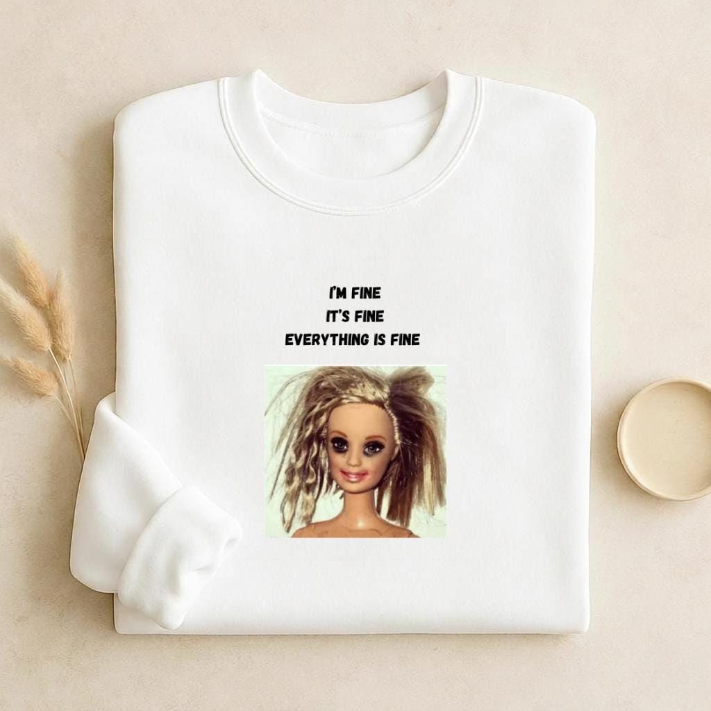 I’m Fine It’s Fine Everything Is Fine | Funny Quote Crewneck Pullover | Cozy Cotton Blend Sweater | Relatable Meme Sweatshirt | Casual Wear