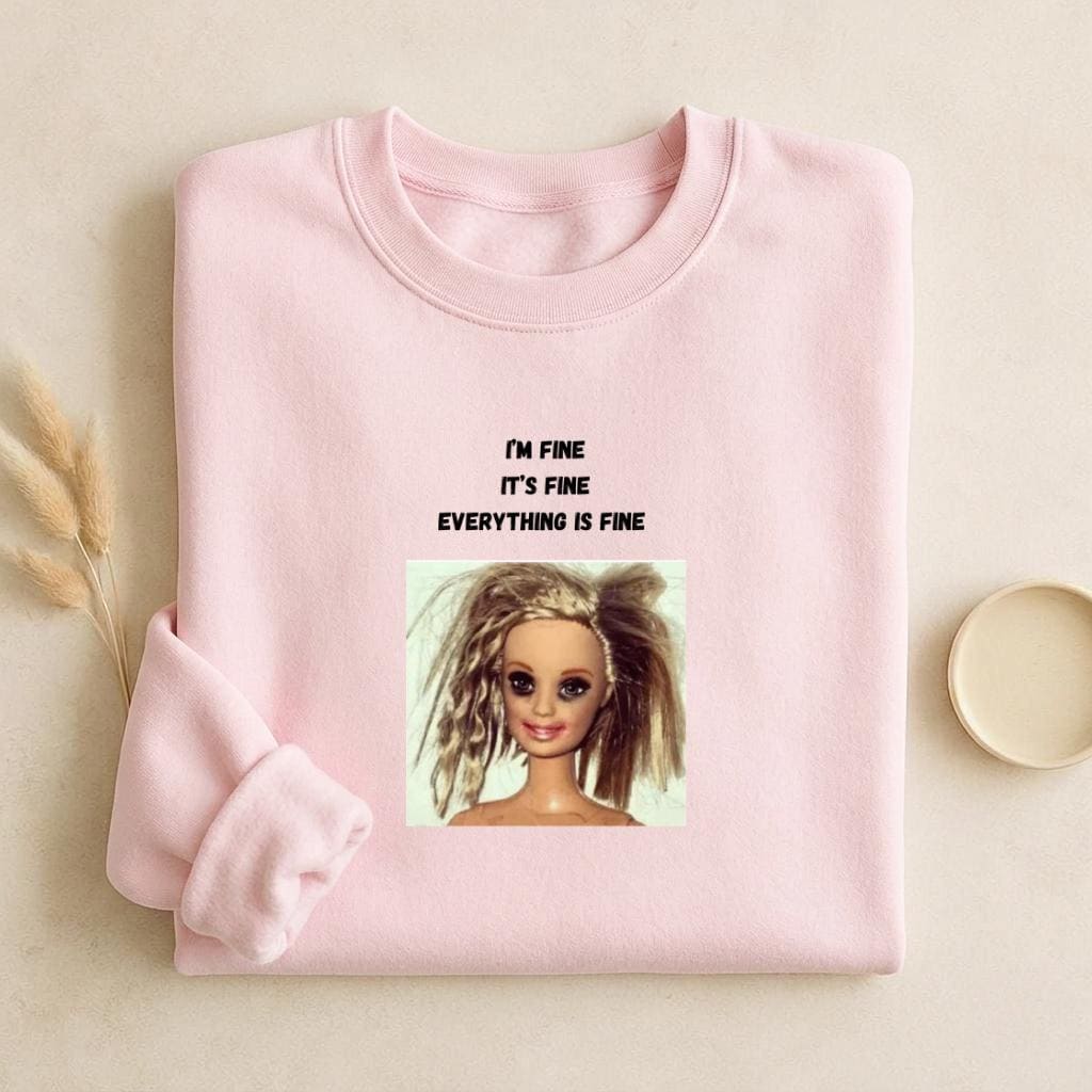 I’m Fine It’s Fine Everything Is Fine | Funny Quote Crewneck Pullover | Cozy Cotton Blend Sweater | Relatable Meme Sweatshirt | Casual Wear