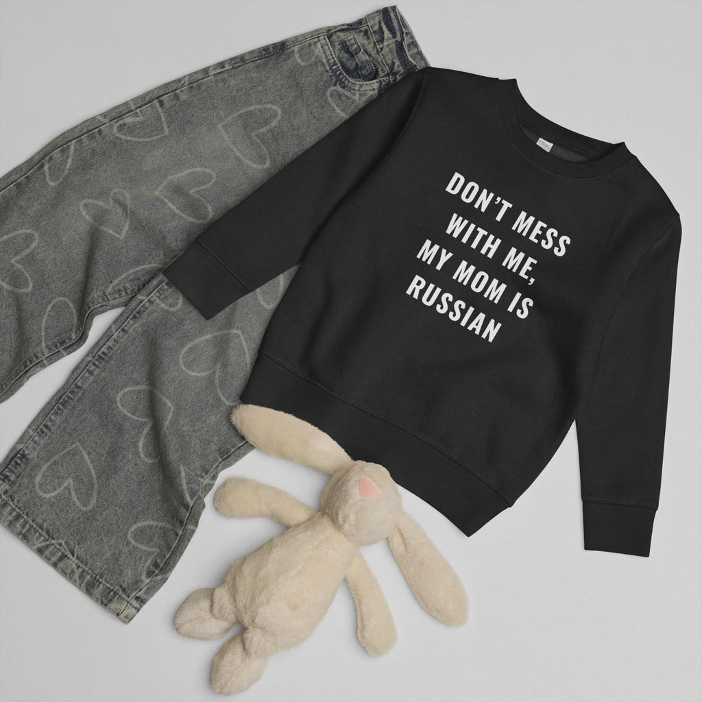Don’t Mess With Me, My Mom Is Russian | Funny Kids’ Crewneck Sweatshirt | Russian Mom Kids Shirt | Cute Toddler Pullover | Kids Gift