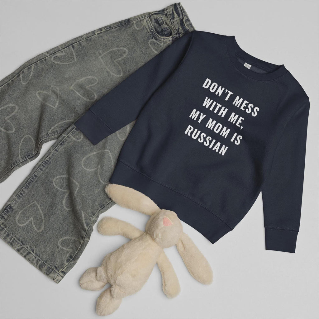 Don’t Mess With Me, My Mom Is Russian | Funny Kids’ Crewneck Sweatshirt | Russian Mom Kids Shirt | Cute Toddler Pullover | Kids Gift