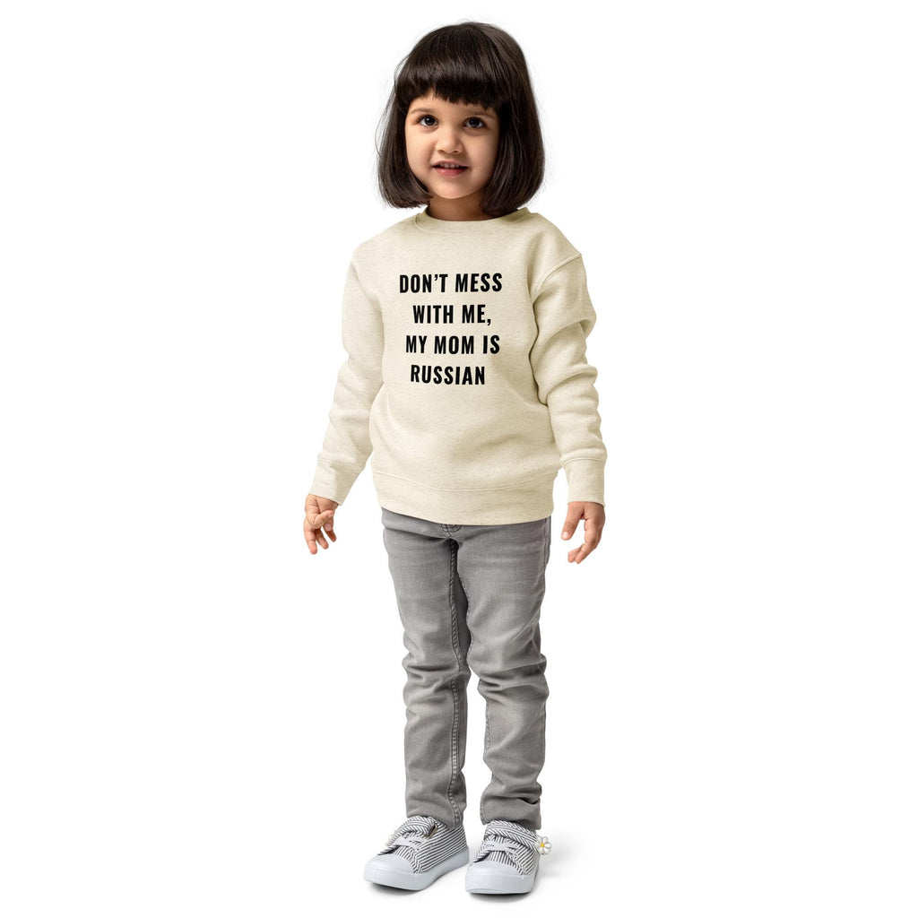 Don’t Mess With Me, My Mom Is Russian | Funny Kids’ Crewneck Sweatshirt | Russian Mom Kids Shirt | Cute Toddler Pullover | Kids Gift