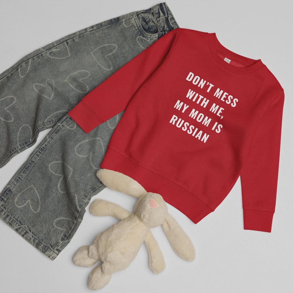 Don’t Mess With Me, My Mom Is Russian | Funny Kids’ Crewneck Sweatshirt | Russian Mom Kids Shirt | Cute Toddler Pullover | Kids Gift