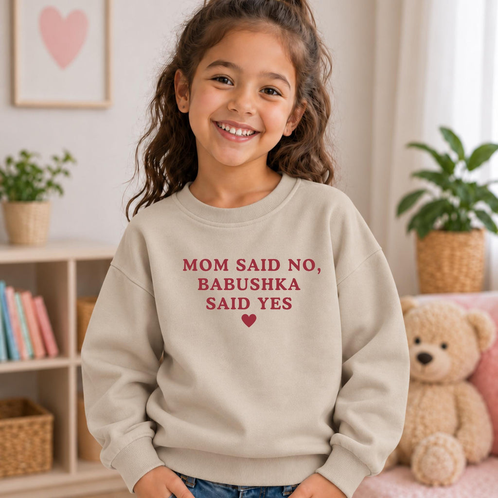 Mom Said No Babushka Said Yes Sweatshirt, Essential Fleece Kids Crewneck, Funny Russian Grandma Gift, Loose Fit Toddler Pullover