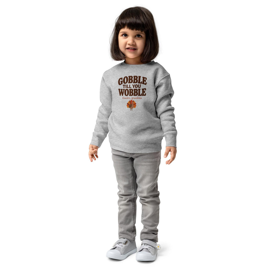 Gobble Till You Wobble Sweatshirt, Funny Thanksgiving Kids Crewneck, Thanks Grandma Turkey Sweatshirt, Toddler Fall Pullover