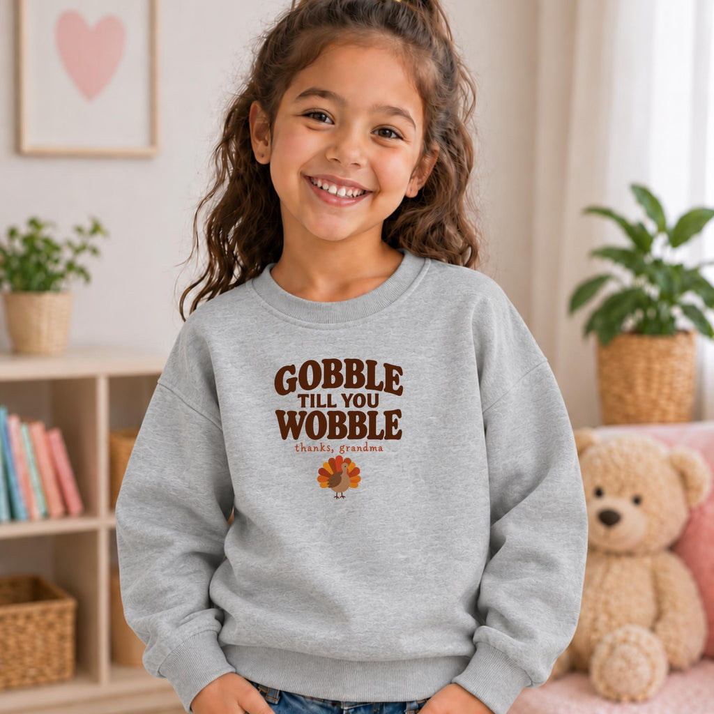 Gobble Till You Wobble Kids Sweatshirt, Funny Thanksgiving Turkey Sweatshirt, Thanks Grandma Fall Crewneck, Essential Fleece Pullover