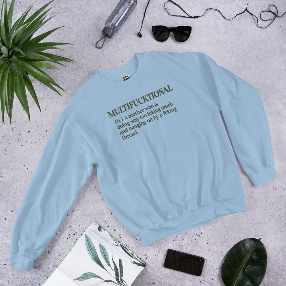 Multifucktional Sweatshirt, Funny Mom Sweatshirt, Burnout Mom Gift, Sarcastic Mother Shirt, Unisex Crewneck, Mother's Day Gift
